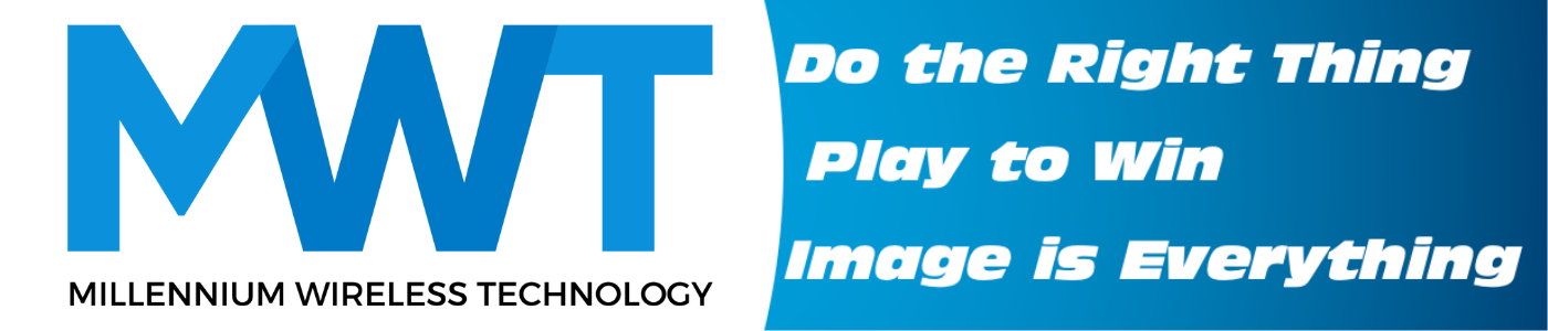 MWT - Millenium Wireless Technology - Do the right thing, play to win, image is everything