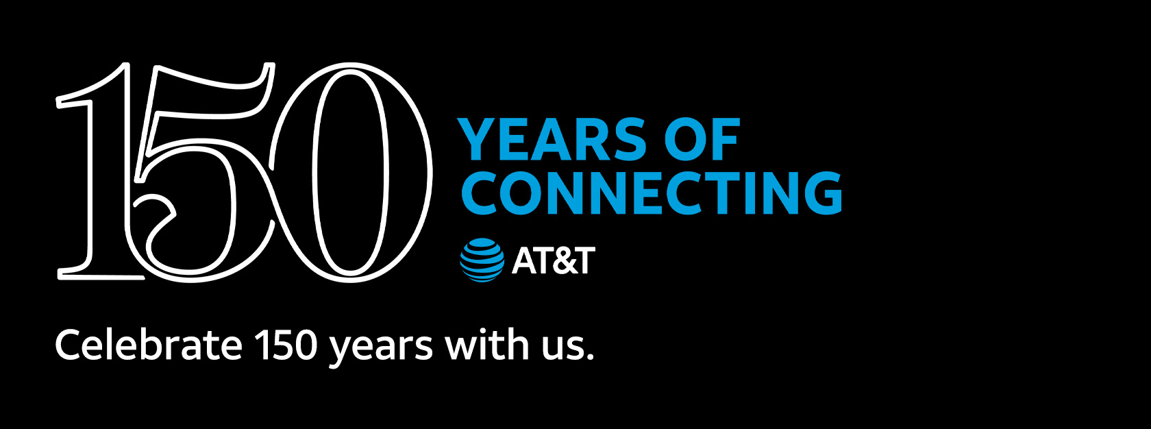 150 Years of Connecting - AT&T - Celebrate 150 years with us.